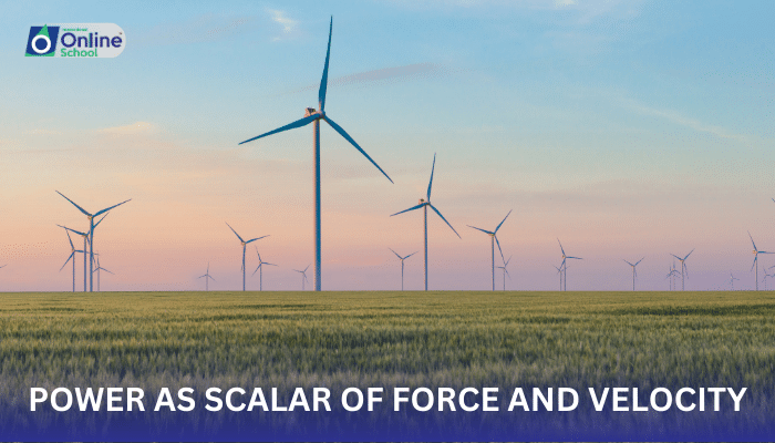 Lesson 11: Power as Scalar Product of Force and Velocity